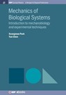 Mechanics of Biological Systems - Seungman Park ; Yun Chen - 9781643273891