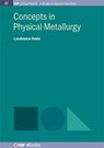 Concepts in Physical Metallurgy - Avala Lavakumar - 9781643278674