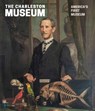 The Charleston Museum - Carl P. Borick - 9781643362717