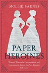 Paper Heroines - Mollie Barnes - 9781643365367