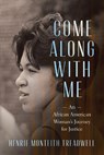 Come Along with Me - Henrie Monteith Treadwell - 9781643366067