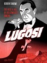 Lugosi: The Rise and Fall of Hollywood's Dracula - Koren Shadmi - 9781643376615