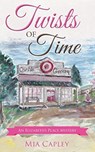 Twists of Time - Mia Capley - 9781643450544