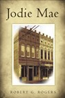 Jodie Mae - Robert Rogers - 9781643454245