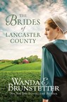 BRIDES OF LANCASTER COUNTY - Wanda E. Brunstetter - 9781643527932