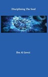 Disciplining The Soul - Ibn Al-Jawzi - 9781643544151
