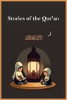Stories of the Qur'an - Imam Ibn Kathir - 9781643544991