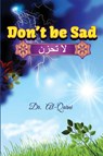 Don't Be Sad - Al-Qarni - 9781643545226