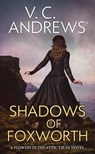 Shadows of Foxworth - V. C. Andrews - 9781643586908