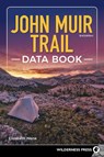 John Muir Trail Data Book - Elizabeth Wenk - 9781643590936