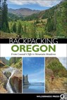 Backpacking Oregon - Becky Ohlsen ; Douglas Lorain - 9781643591049