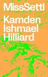Miss Settl - Kamden Ishmael Hilliard - 9781643621401