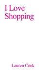 I Love Shopping - Lauren Cook - 9781643622866