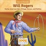 Will Rogers: Native American Star of Stage, Screen, and Politics - Jennifer Marino Walters - 9781643712598