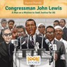 Congressman John Lewis: A Man on a Mission to Seek Justice for All - Jennifer Marino Walters - 9781643713120