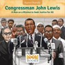 Congressman John Lewis: A Man on a Mission to Seek Justice for All - Jennifer Marino Walters - 9781643713137