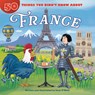 50 Things You Didn't Know about France - Sean O'Neill - 9781643713373