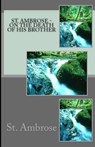 On the Death of His Brother - St Ambrose - 9781643730165