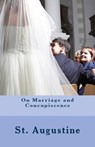 On Marriage and Concupiscence - St Augustine - 9781643730585