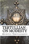 On Modesty - Tertullian - 9781643730806