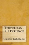 Of Patience - Tertullian - 9781643730936