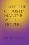 Dialogue of Justin Martyr with Trypho - Justin Martyr - 9781643733555