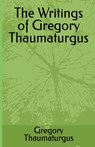The Writings of Gregory Thaumaturgus - Gregory Thaumaturgus - 9781643733968