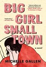 Gallen, M: Big Girl, Small Town - Michelle Gallen - 9781643750897