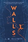 Walls - L.M. Elliott - 9781643753515