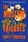 The Museum of Failures - Thrity Umrigar - 9781643755434