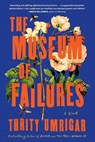 The Museum of Failures - Thrity Umrigar - 9781643755434