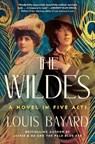 The Wildes: A Novel in Five Acts - Louis Bayard - 9781643755526