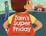 Zain's Super Friday - Hena Khan - 9781643794242
