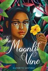 The Moonlit Vine - Elizabeth Santiago - 9781643795805