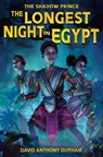 The Longest Night in Egypt - David Anthony Durham - 9781643796093