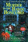 Murder in the Bayou Boneyard - Ellen Byron - 9781643854618