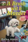 A Brush with Murder - Bailee Abbott - 9781643857749