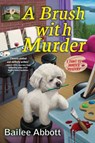 A Brush with Murder - Bailee Abbott - 9781643857756