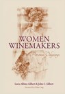Gilbert, L: Women Winemakers - Lucia Albino Gilbert ; John C. Gilbert - 9781643882581