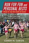 Run for Fun and Personal Bests - Al Carius - 9781643889344