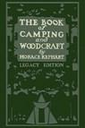 The Book Of Camping And Woodcraft (Legacy Edition) - Horace Kephart - 9781643890036