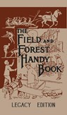 The Field And Forest Handy Book Legacy Edition - Daniel Carter Beard - 9781643890234