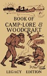The Book Of Camp-Lore And Woodcraft - Legacy Edition - Daniel Carter Beard - 9781643890265