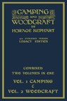 Camping And Woodcraft - Combined Two Volumes In One - The Expanded 1921 Version (Legacy Edition) - Horace Kephart - 9781643891859