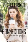 Connections: Kate Starling Mysteries Book Two - Beth Urich - 9781643902142