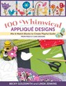 100 Whimsical Applique Designs - Becky Goldsmith ; Linda Jenkins - 9781644033135