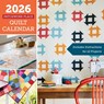 2026 Patchwork Place Quilt Calendar: Includes Instructions for 12 Projects -  - 9781644036372
