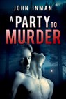 A Party to Murder - John Inman - 9781644051467