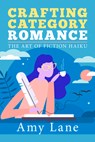 Crafting Category Romance - Amy Lane - 9781644058077