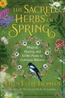 The Sacred Herbs of Spring - Ellen Evert Hopman - 9781644110652